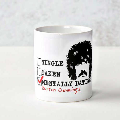 "Dating Burton Cummings” Ceramic Mug